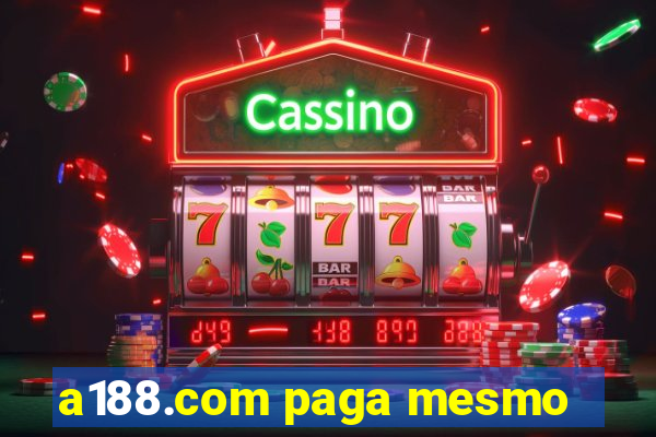 a188.com paga mesmo