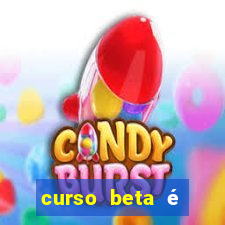 curso beta é reconhecido pelo mec