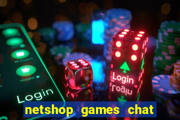 netshop games chat ao vivo