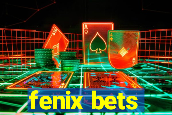 fenix bets