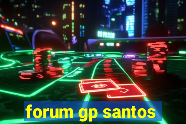 forum gp santos