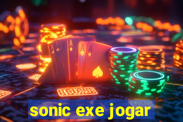 sonic exe jogar