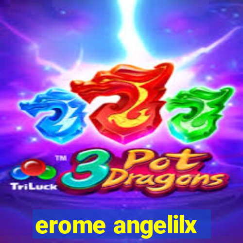 erome angelilx