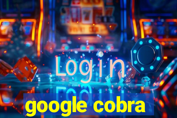 google cobra