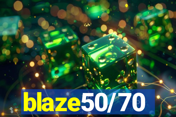 blaze50/70