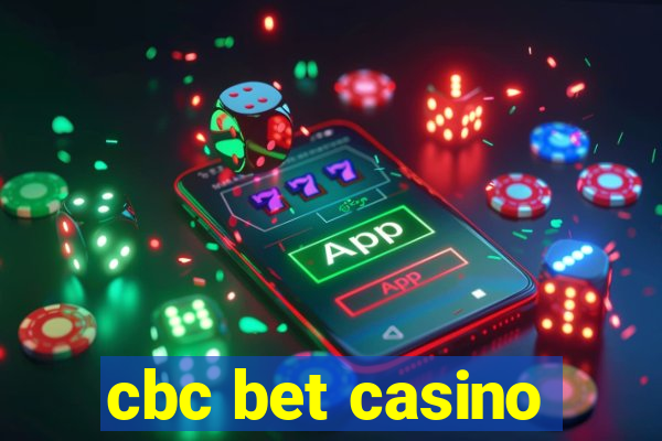 cbc bet casino