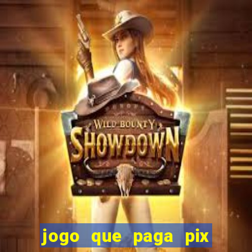 jogo que paga pix de verdade