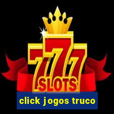 click jogos truco