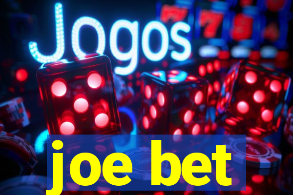 joe bet