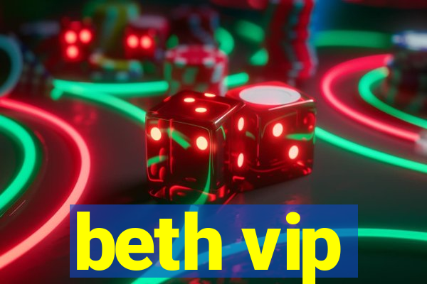 beth vip