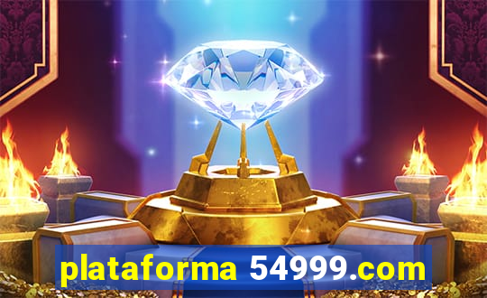 plataforma 54999.com