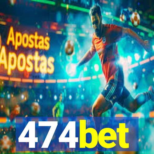 474bet