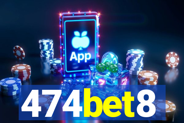 474bet8