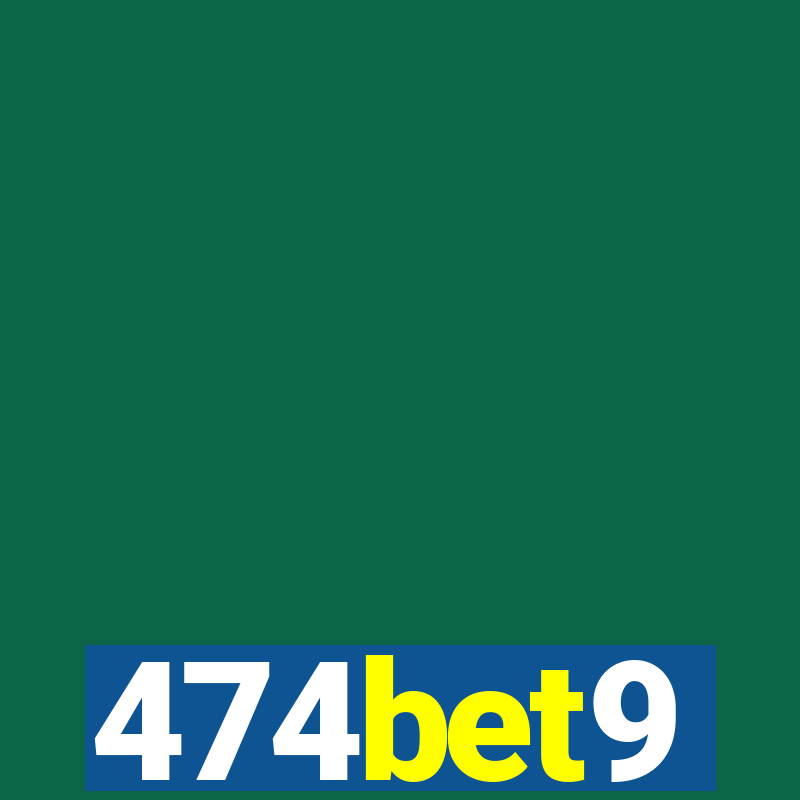 474bet9