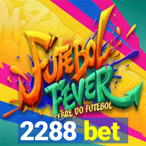 2288 bet