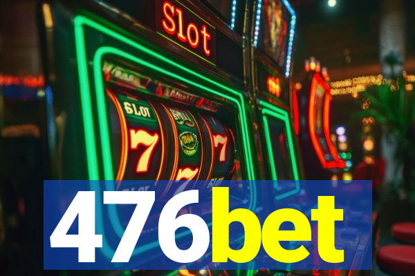 476bet