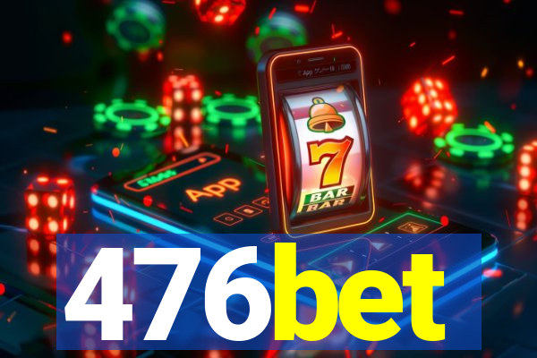 476bet