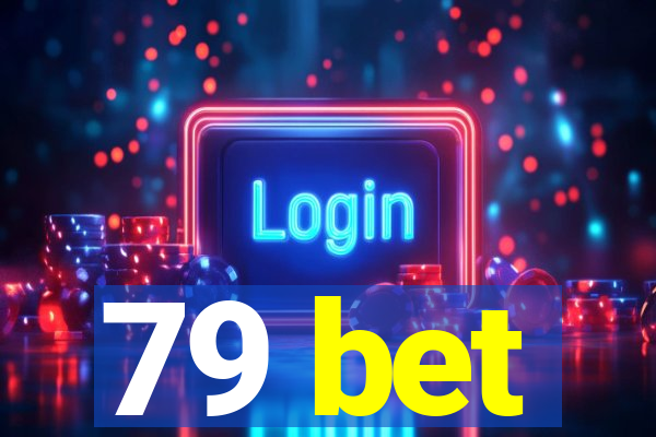 79 bet