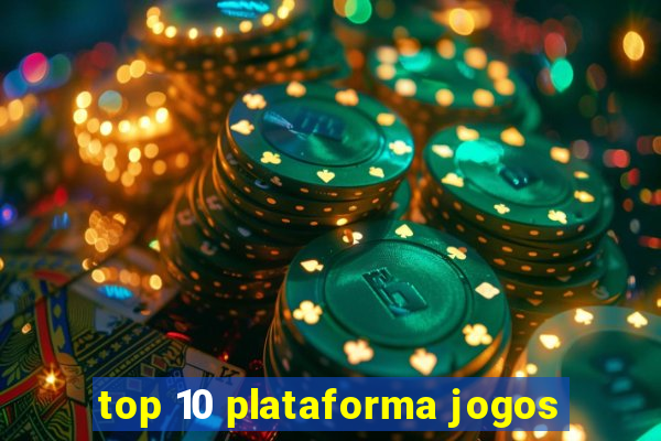 top 10 plataforma jogos