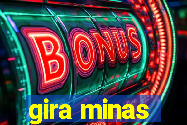 gira minas