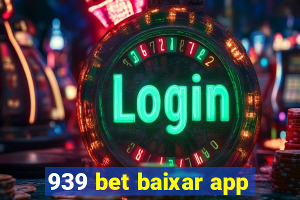 939 bet baixar app