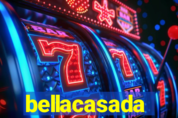 bellacasada