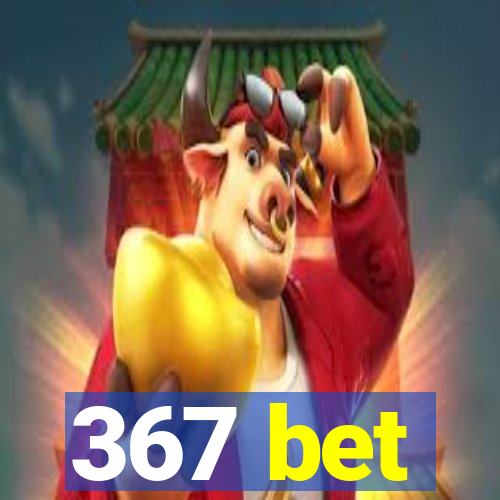 367 bet