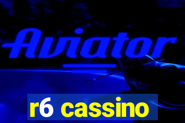 r6 cassino