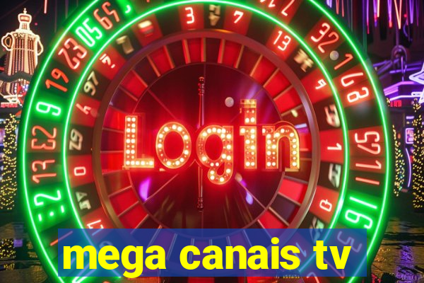 mega canais tv