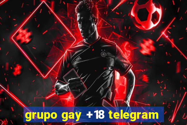 grupo gay +18 telegram