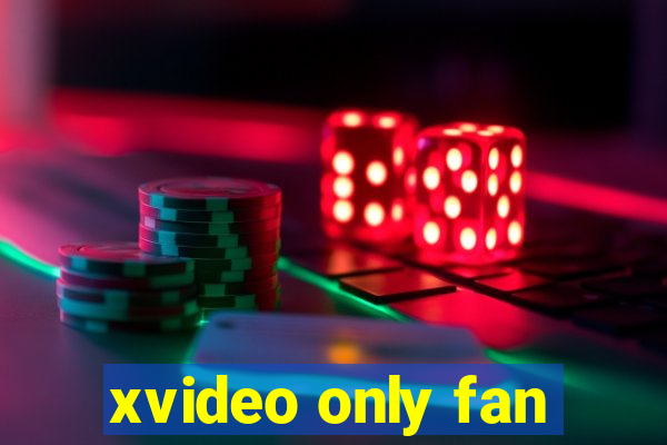 xvideo only fan