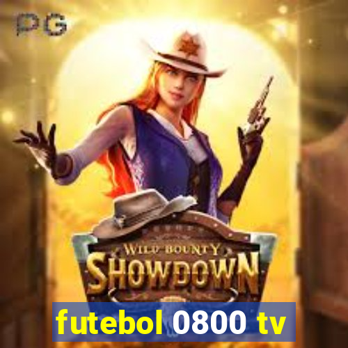 futebol 0800 tv