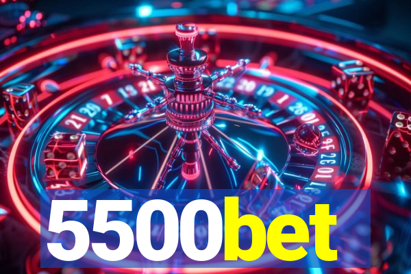 5500bet