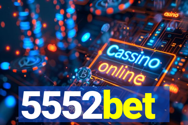 5552bet