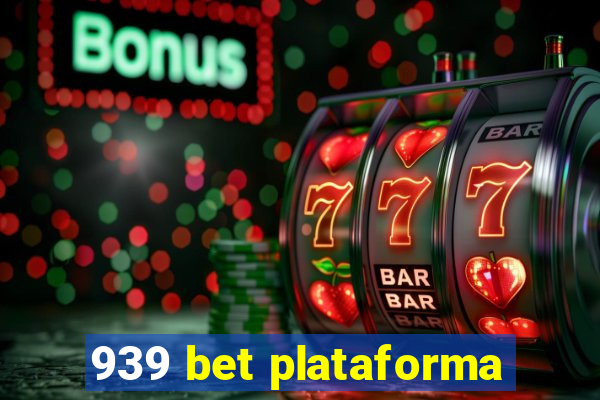 939 bet plataforma