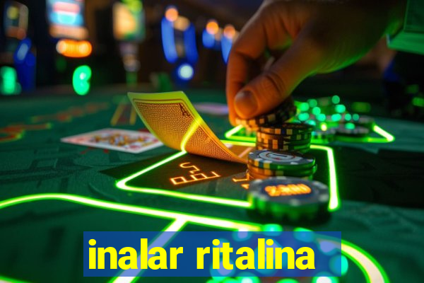 inalar ritalina