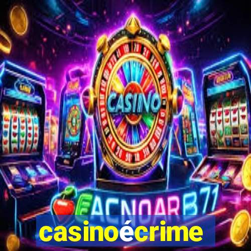 casinoécrime