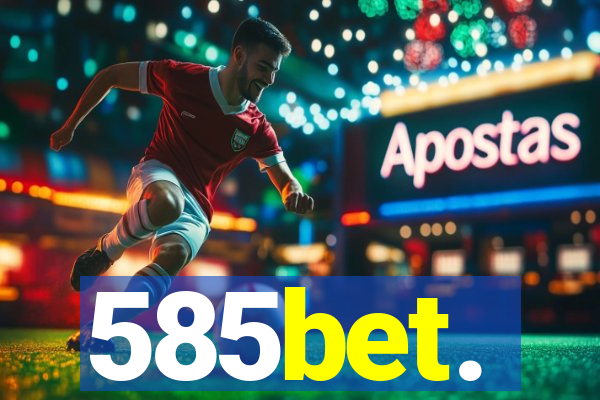 585bet.