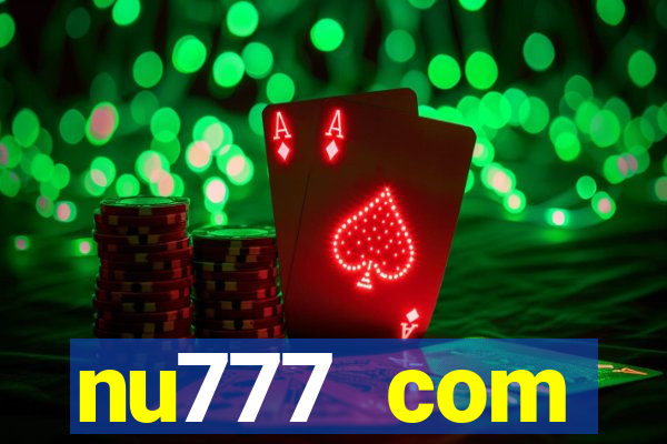 nu777 com plataforma de jogos