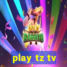 play tz tv