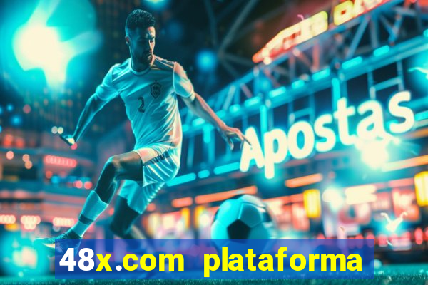 48x.com plataforma de jogos