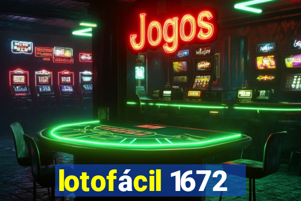 lotofácil 1672