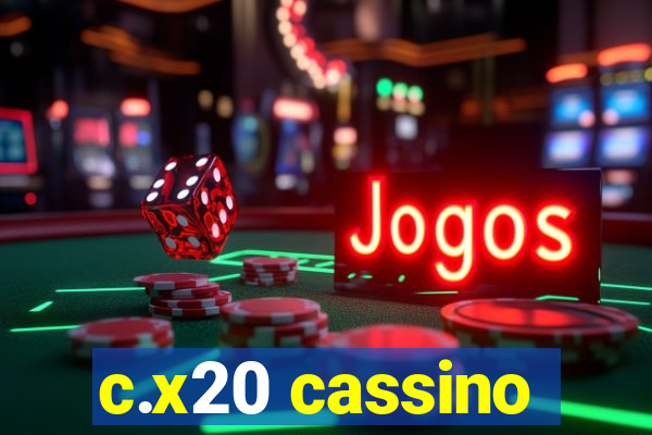 c.x20 cassino