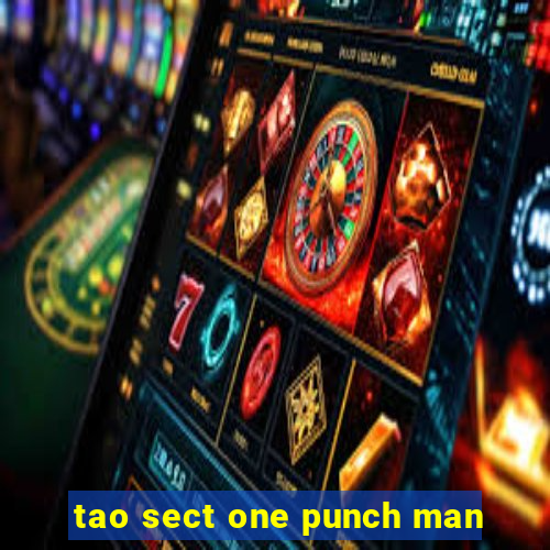 tao sect one punch man