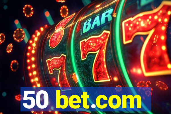 50 bet.com