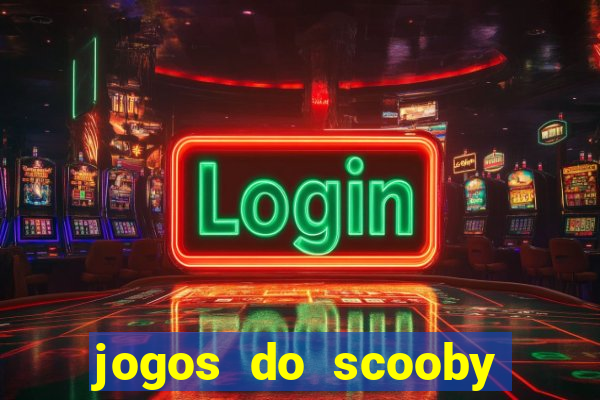 jogos do scooby doo adventure 1 2 3 4 5