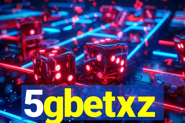 5gbetxz