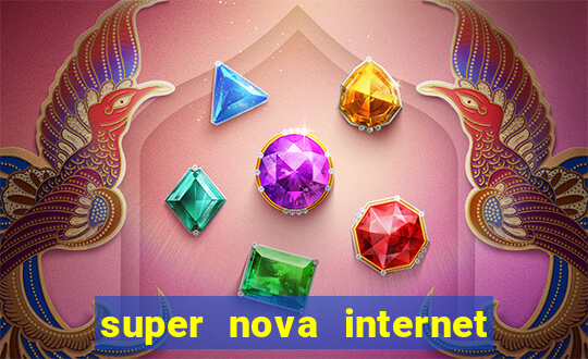 super nova internet 2 via boleto