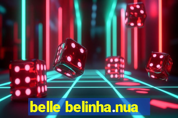 belle belinha.nua