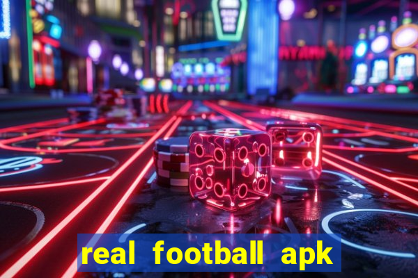 real football apk dinheiro infinito